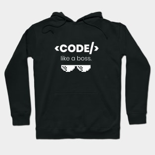 Code like a boss - Programming Hoodie